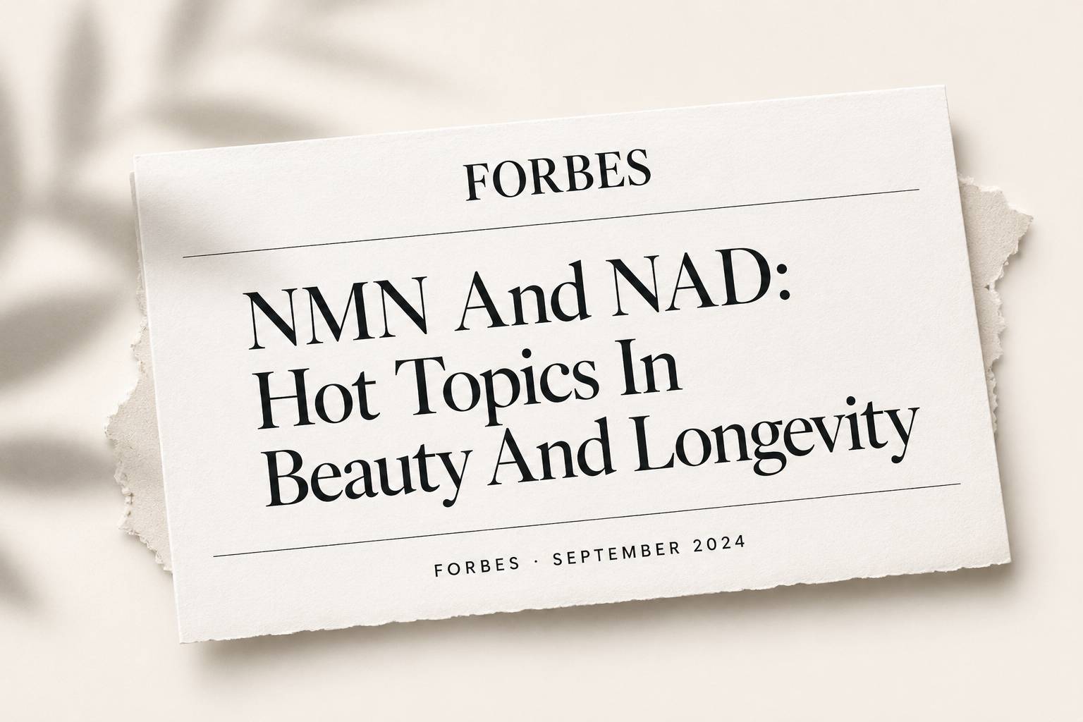 Forbes headline: NMN and NAD, hot topics in beauty and longevity